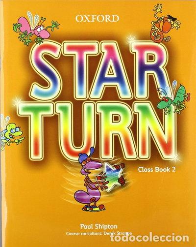Livres: Star Turn 2 Class Book- 9780194476089