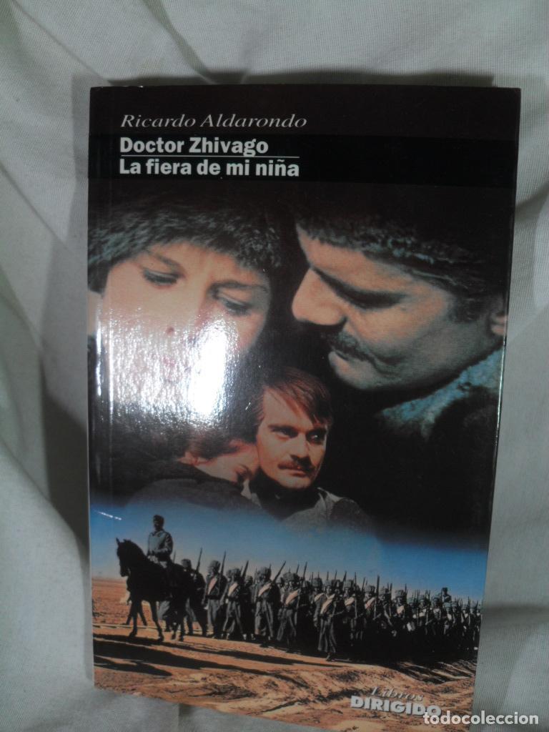 Libri di seconda mano: DOCTOR ZHIVAGO - LA FIERA DE MI NI&Ntilde;A - RICARDO ALDARONDO