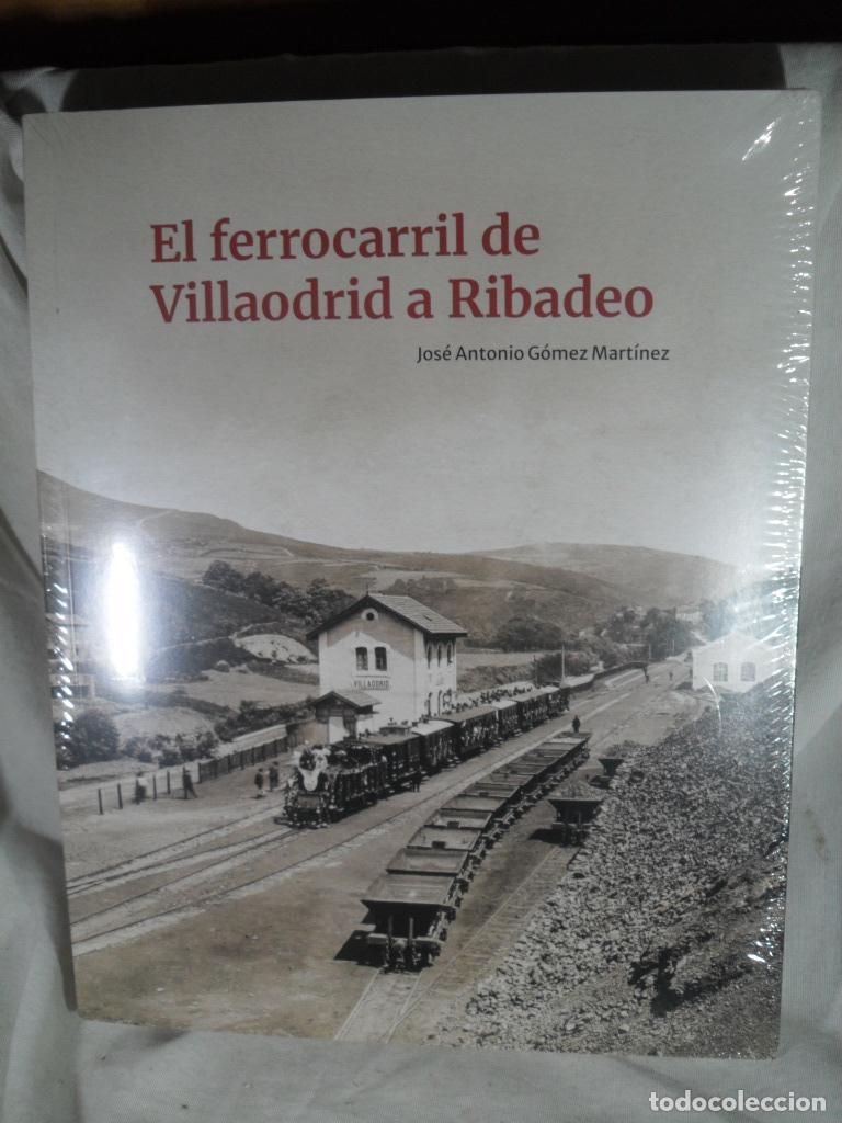Libros: EL FERROCARRIL DE VILLAODRID A RIBADEO - JOSE ANTONIO GOMEZ MARTINEZ
