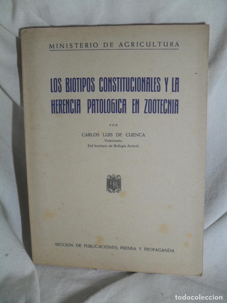 Libros: LOS BIOTIPOS CONSTITUCIONLAES Y LA HERENCIA PATOLOGICA EN ZOOTECNIA - CARLOS LUIS DE CUENCA