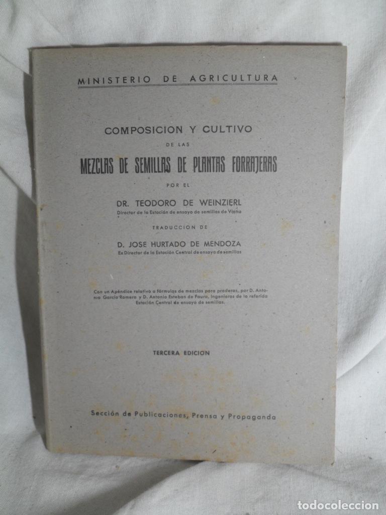Libros: COMPOSICION Y CULTIVO DE LAS MEZCLAS DE SEMILLAS DE PLANTAS FORRAJERAS - TEODORO WEINZIERL - JOSE HU