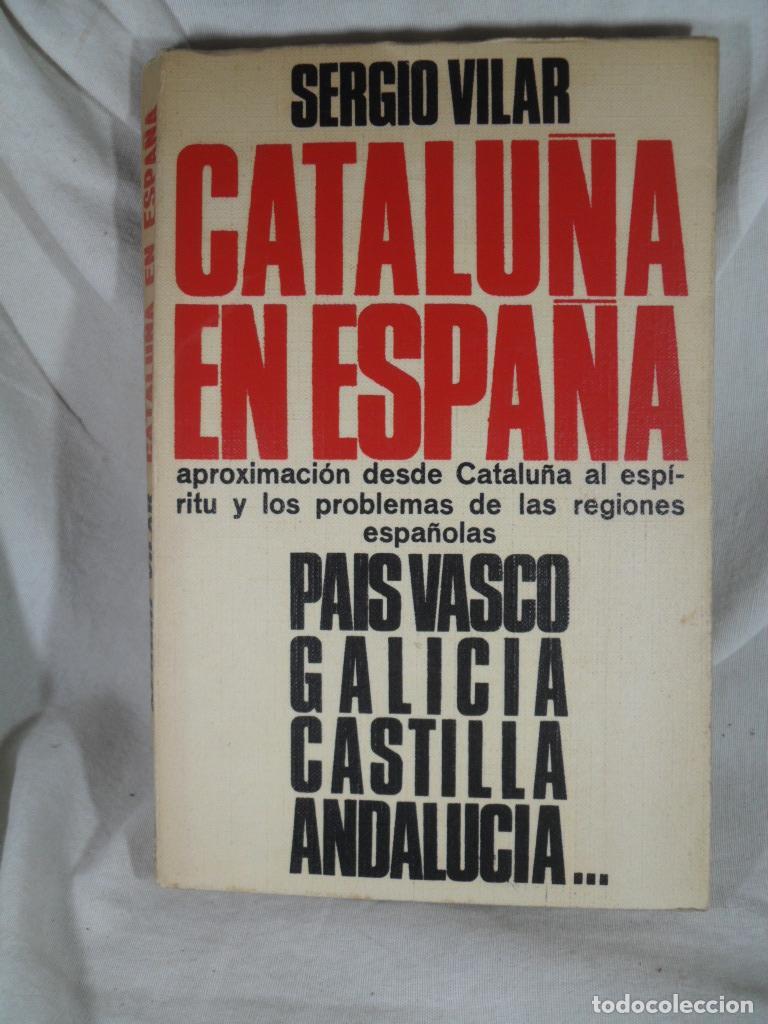 Libros: CATALUNYA EN ESPA&Ntilde;A - SERGIO VILAR