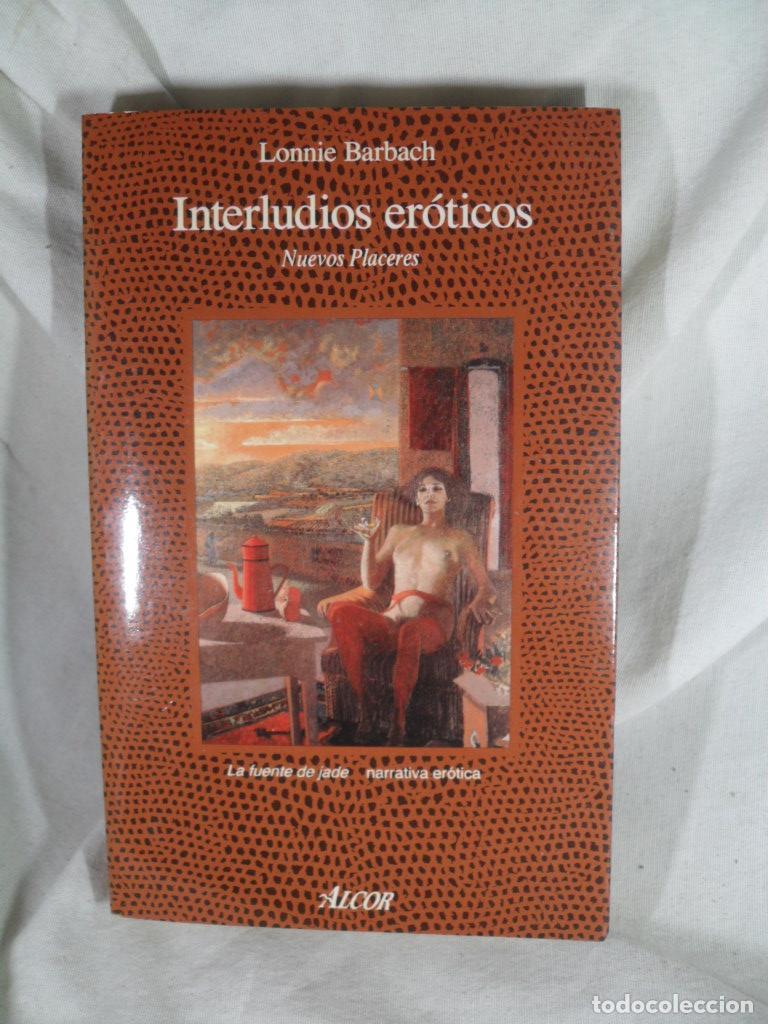 Libros: INTERLUDIOS EROTICOS NUEVOS PLACERES - LONNIE BARBACH