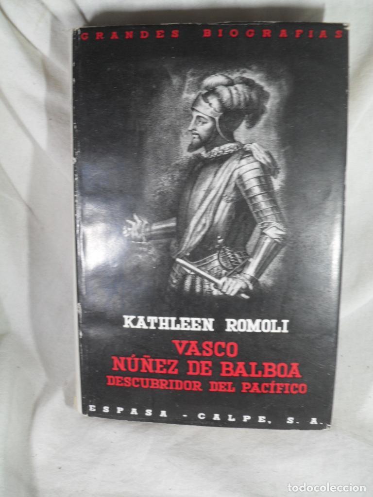 Libros: VASCO NU&Ntilde;EZ DE BALBOA - KATHLEEN ROMOLI