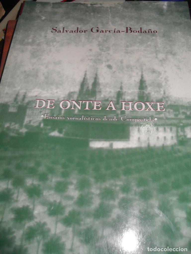Libros: DE ONTE A HOXE - SALVADOR GARCIA BODA&Ntilde;O