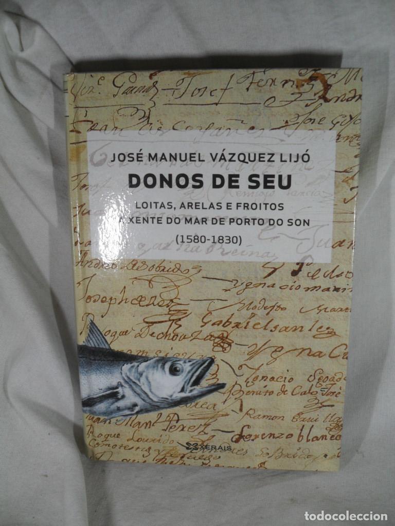Libri di seconda mano: DONOS DE SEU LOITAS ARELAS E FROITOS DA XENTE DO MAR DE PORTO DO SON 1580-1830 - JOSE MANUEL VAZQUE