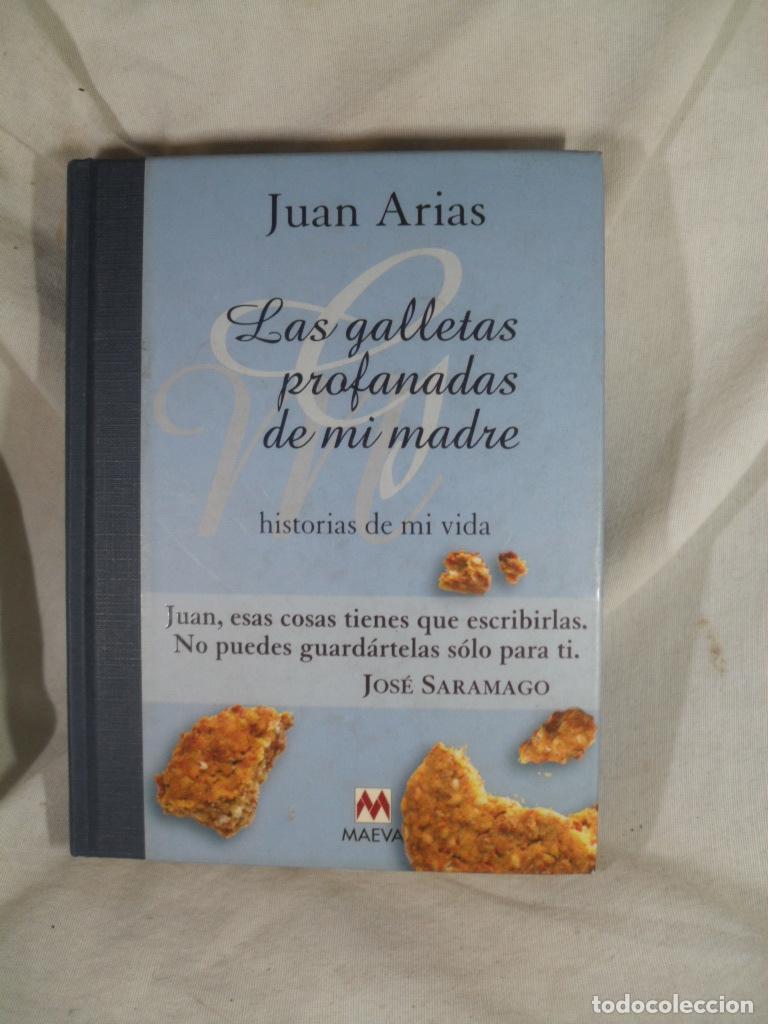 Libri di seconda mano: LAS GALLETAS PROFANAS DE MI MADRE - JUAN ARIAS