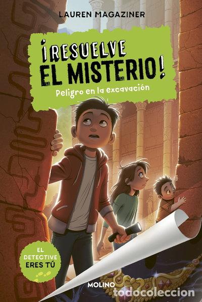Libros: &iexcl;Resuelve el misterio! 4 - Peligro en la excavaci&oacute;n- 9788427216785