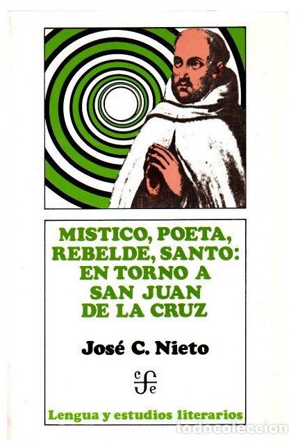 B&uuml;cher: M&iacute;stico, poeta, rebelde, santo: en torno a San Juan de la Cruz - Nieto, Jos&eacute; C.