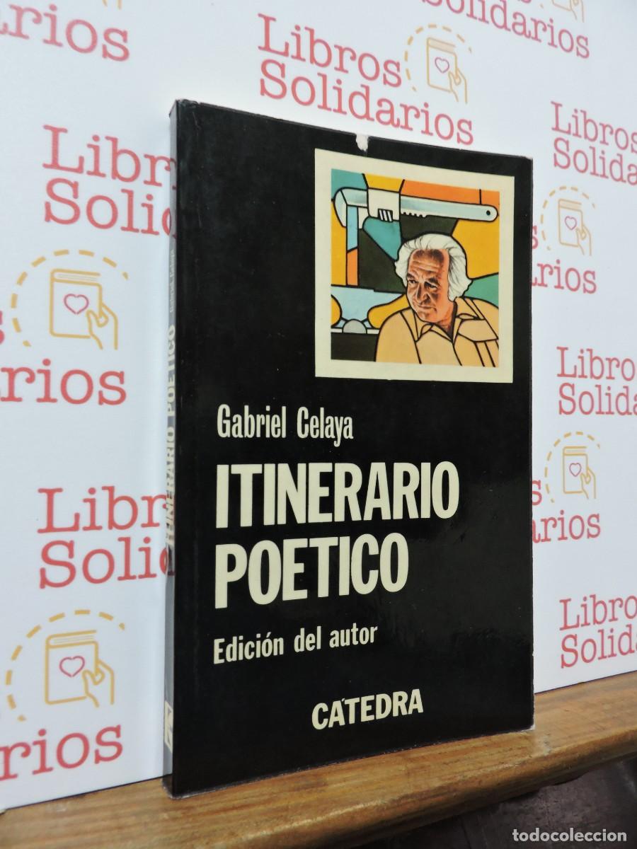books: Itinerario Po&eacute;tico. CELAYA, Gabriel. Ed. Catedra. Madrid, 1975