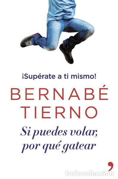 Libros: Si puedes volar, por qu&eacute; gatear- 9788499983950