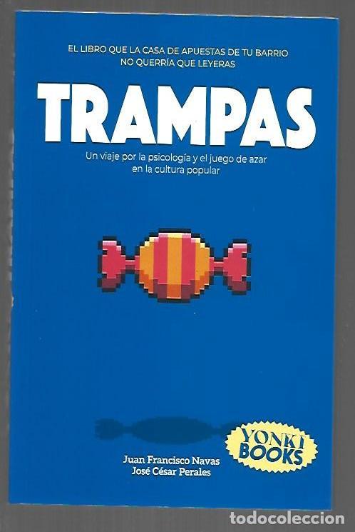 Livres: TRAMPAS. UN VIAJE POR LA PSICOLOGIA Y EL JUEGO DE AZAR EN LA CULTURA POPULAR - NAVAS, JUAN FRANCISC