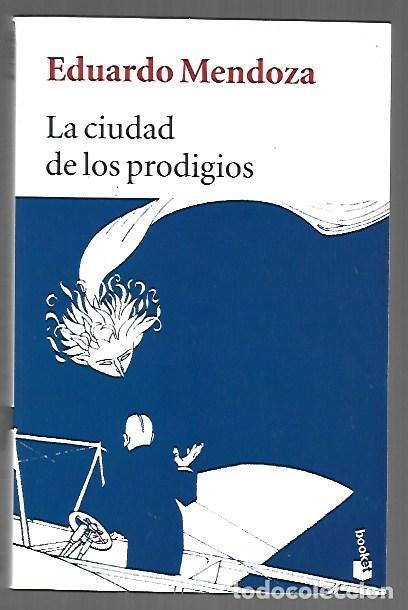 Libros: CIUDAD DE LOS PRODIGIOS - LA - MENDOZA, EDUARDO