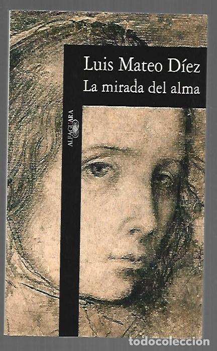 Libros: MIRADA DEL ALMA - LA - MATEO DIEZ, LUIS - Foto 1