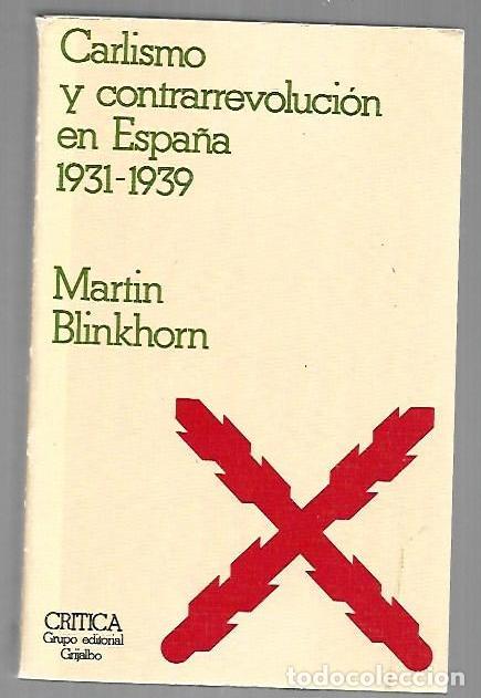 Livros em segunda m&atilde;o: CARLISMO Y CONTRARREVOLUCION EN ESPA&Ntilde;A 1931-1939 - BLINKHORN, MARTIN