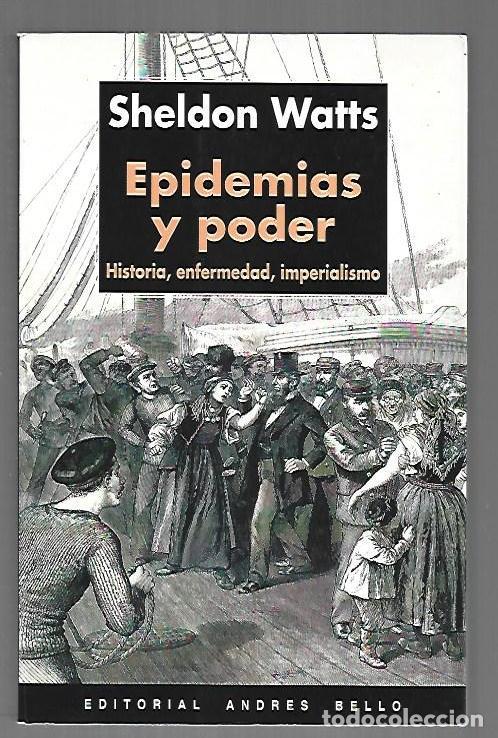 Livres: EPIDEMIAS Y PODER. HISTORIA, ENFERMEDAD, IMPERIALISMO - WATTS, SHELDON