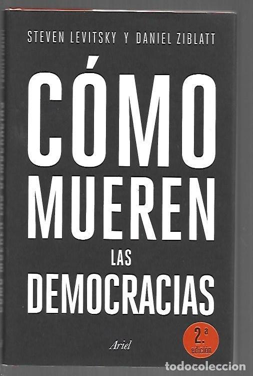 Livres: COMO MUEREN LAS DEMOCRACIAS - LEVITSKY, STEVEN Y DANIEL ZIBLATT