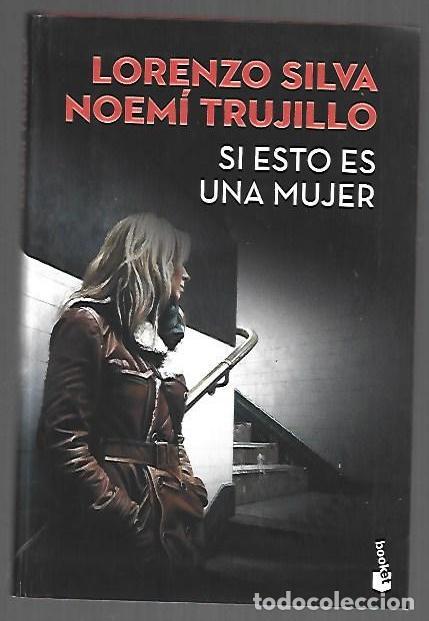 B&uuml;cher: SI ESTO ES UNA MUJER - SILVA, LORENZO Y NOEMI TRUJILLO