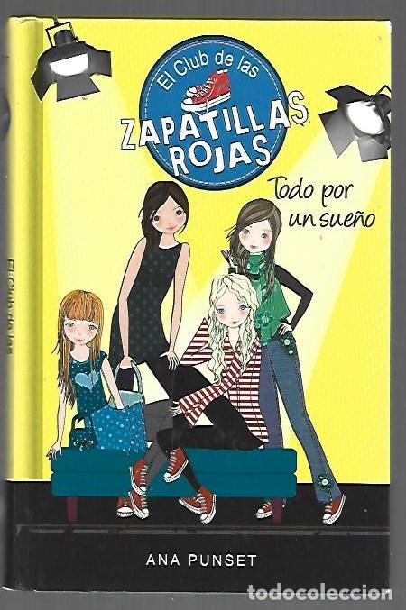 books: EL CLUB DE LAS ZAPATILLAS ROJAS 3: TODO POR UN SUE&Ntilde;O - PUNSET, ANA