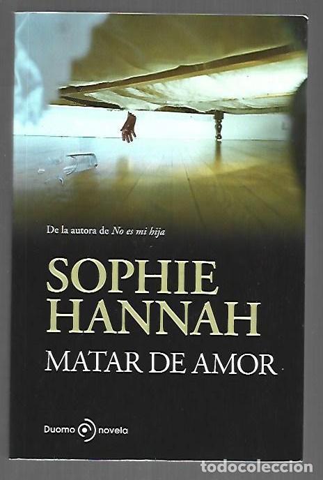 books: MATAR DE AMOR - HANNAH, SOPHIE