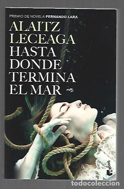 Livres: HASTA DONDE TERMINA EL MAR - LECEAGA, ALAITZ