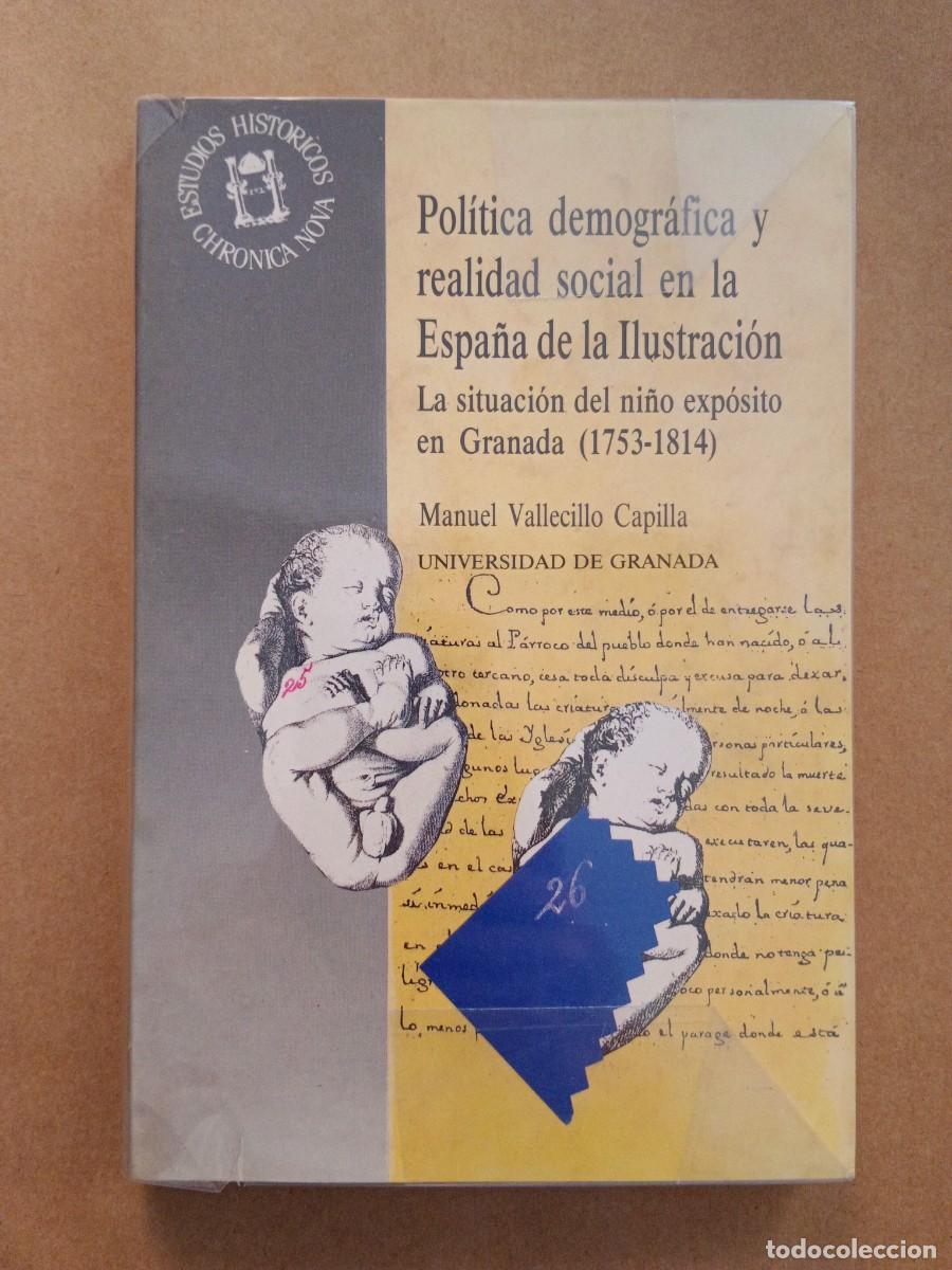 Libros: POLITICA DEMOGRAFICA Y REALIDAD SOCIAL EN LA ESPA&Ntilde;A DE LA ILUSTRACION - Manuel Vallecillo Capilla