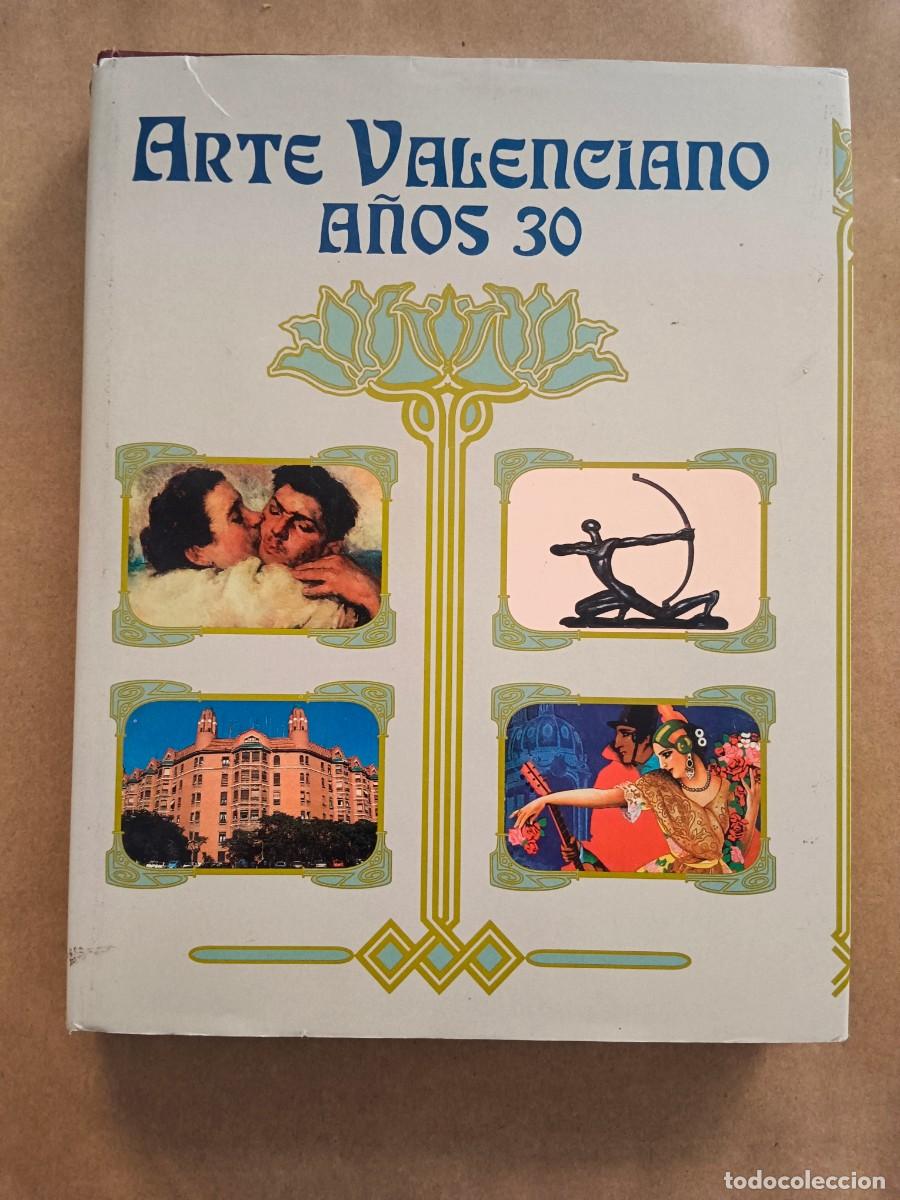 Libros: ARTE VALENCIANO A&Ntilde;OS 30 - Vicente Aguilera Cerni - Francisco Agramunt Lacruz - Xesqui Casta&ntilde;er Lopez