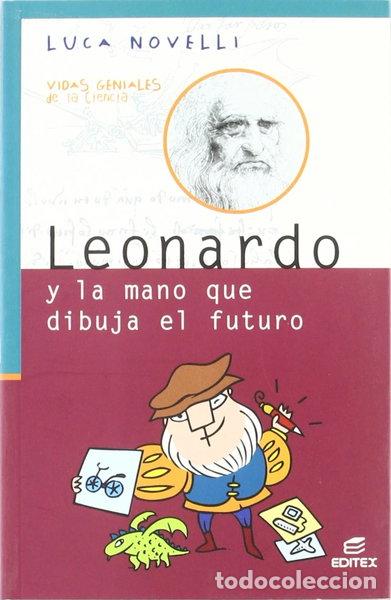 Libros: Leonardo y la mano que dibuja el futuro- 9788497713726
