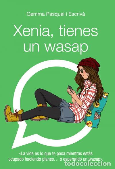 Libros: Xenia, tienes un wasap- 9788469808863
