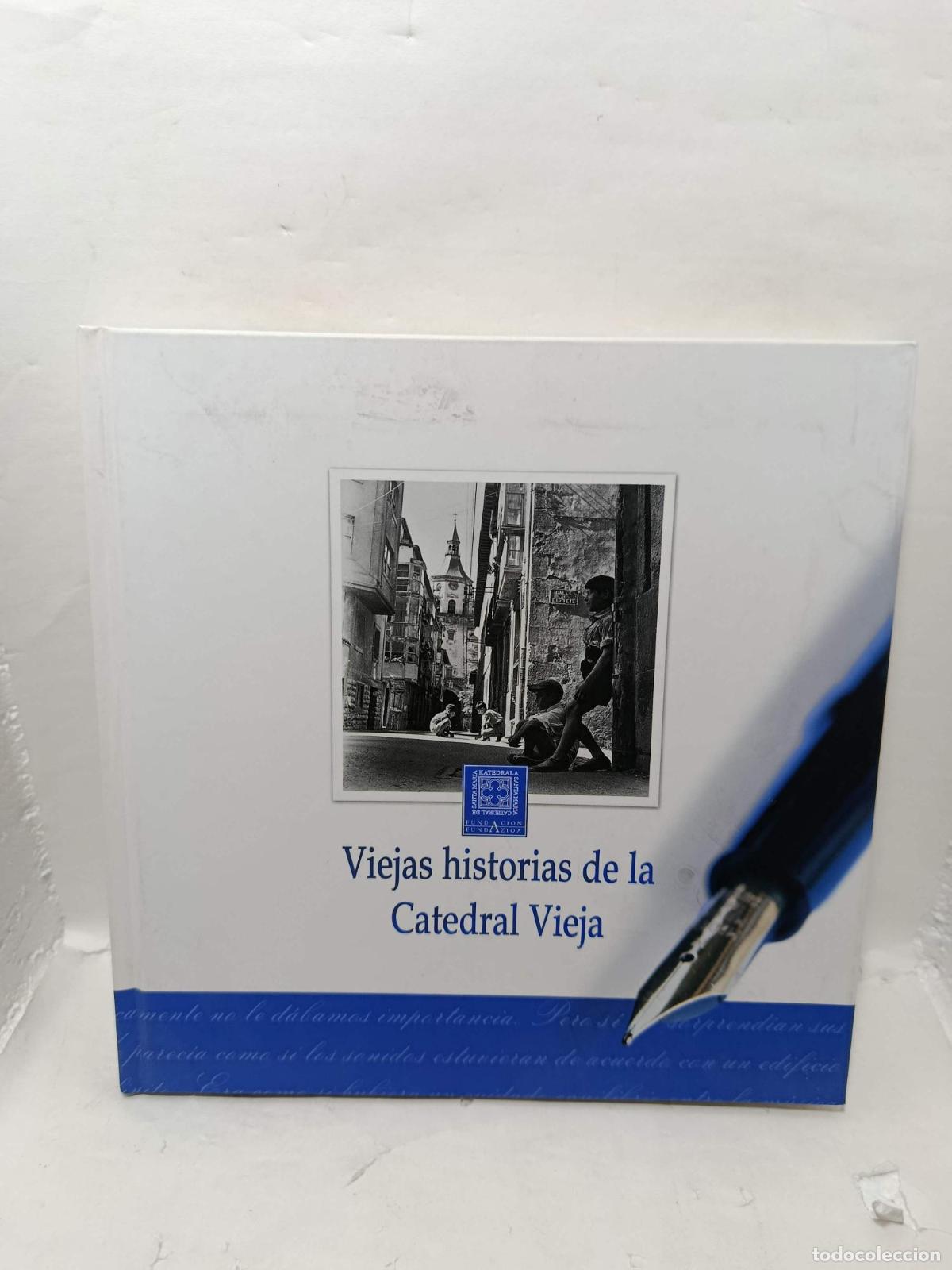 Libros: VIEJAS HISTORIAS DE LA CATEDRAL VIEJA -