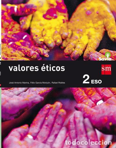 Libros: Valores &eacute;ticos. 2 ESO. Savia- 9788467586800