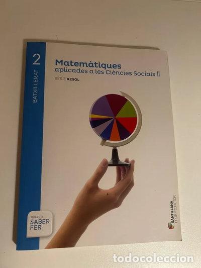 Libros: Matem&agrave;tiques Aplicades A Les Ci&egrave;ncies Socials Ii, Batxillerat 2- 9788490470473