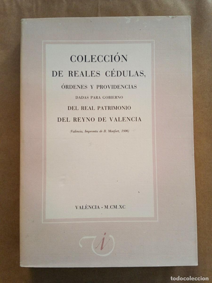 Libros: COLECCION DE REALES CEDULAS, ORDENES Y PROVIDENCIAS DADAS PARA GOBIERNO DEL REAL PATRIMONIO DEL REYN