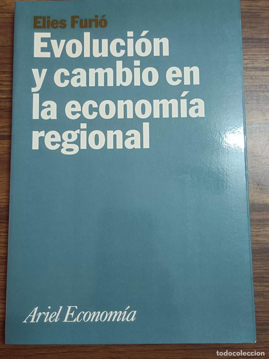 Libros: EVOLUCION Y CAMBIO EN LA ECONOMIA REGIONAL - Elies Furio