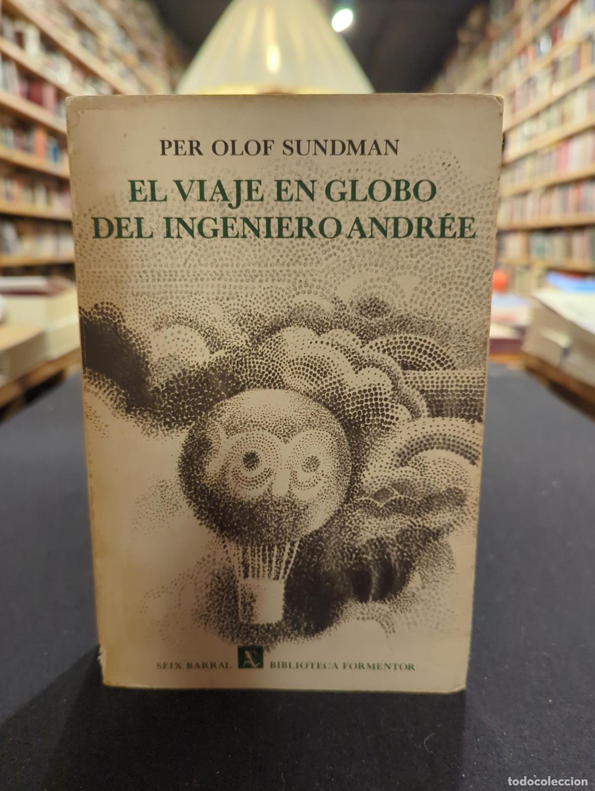 Libri di seconda mano: El viaje en globo del ingenierom Andr&eacute;e - Per Olof Sundman