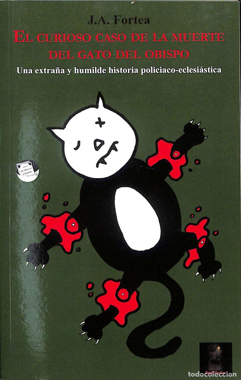 Libros: El Curioso Caso De La Muerte Del Gato Del Obispo: Una Extra&ntilde;a Y Humilde Historia Policiaco