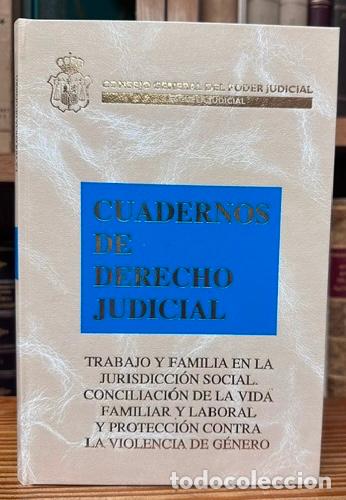 books: TRABAJO Y FAMILIA EN LA JURISDICCION SOCIAL. CONCILIACION DE LA VIDA FAMILIAR Y LABORAL Y PROTE... -