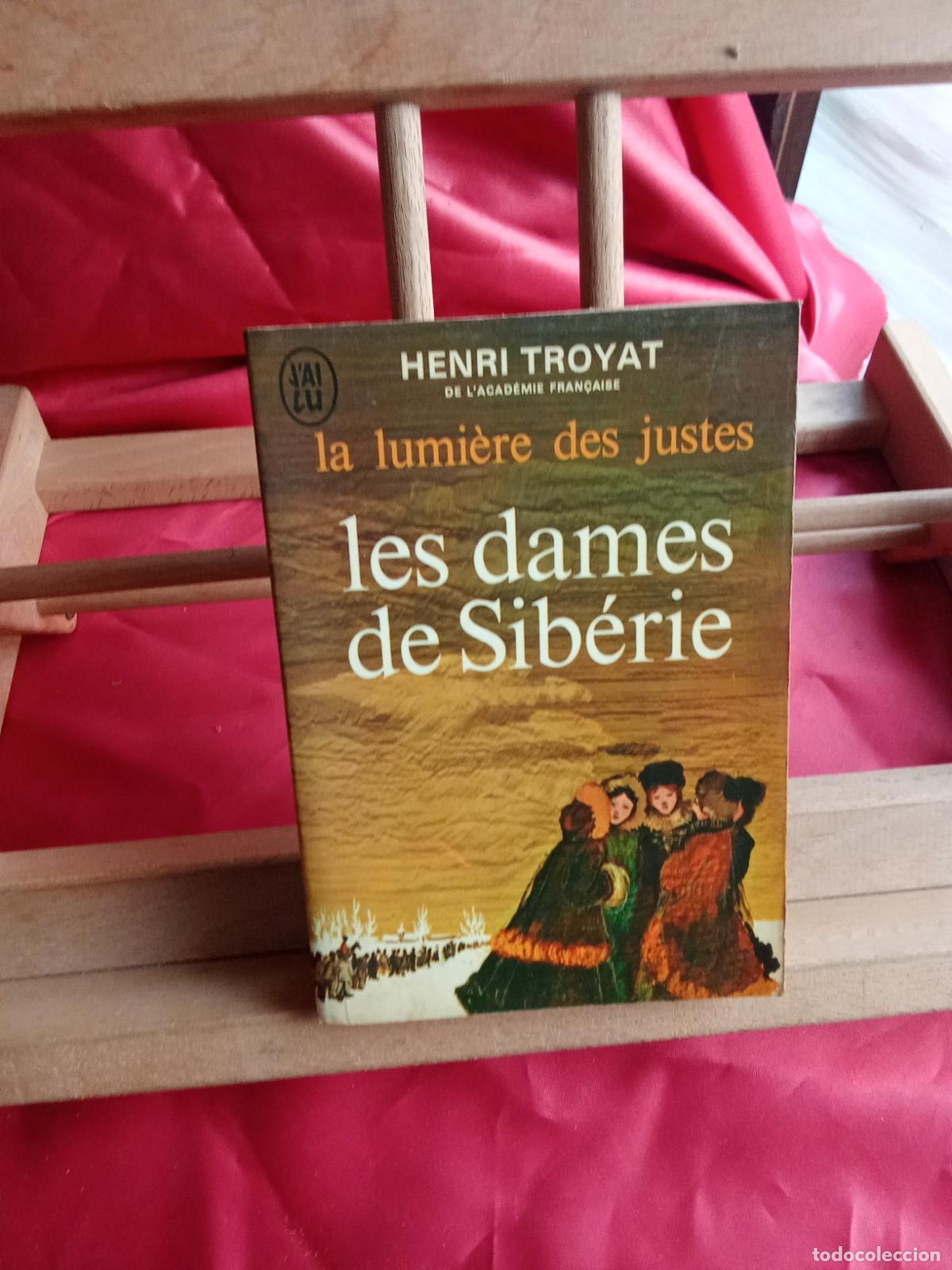 B&uuml;cher: La lumi&egrave;re des justes IV: Les dames de Sib&eacute;rie. Henri Troyat L.8760-1527 franc&eacute;s
