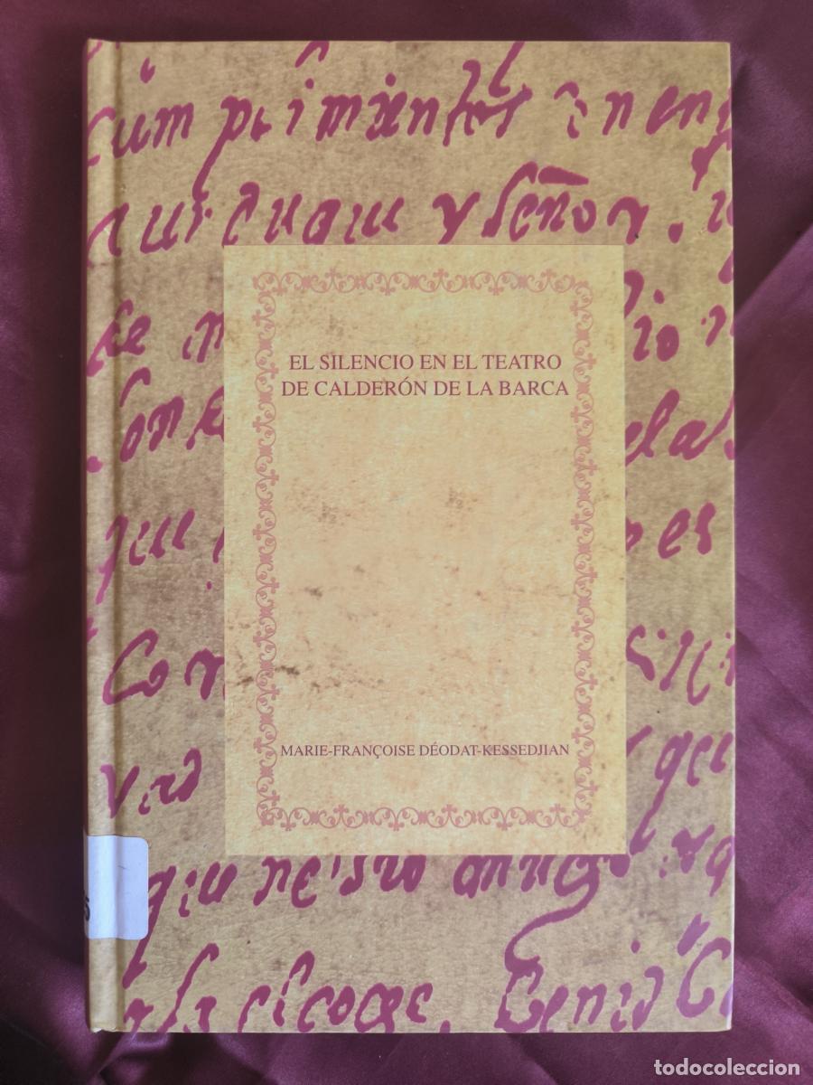 Livros em segunda m&atilde;o: El silencio en el teatro de Calder&oacute;n de la Barca - Marie-Fran&ccedil;oise D&eacute;odat-Kessedjian
