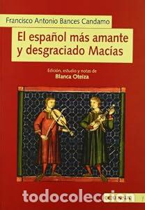 Livros em segunda m&atilde;o: El espa&ntilde;ol m&aacute;s amante y desgraciado mac&iacute;as - Francisco Antonio de Bances Candamo