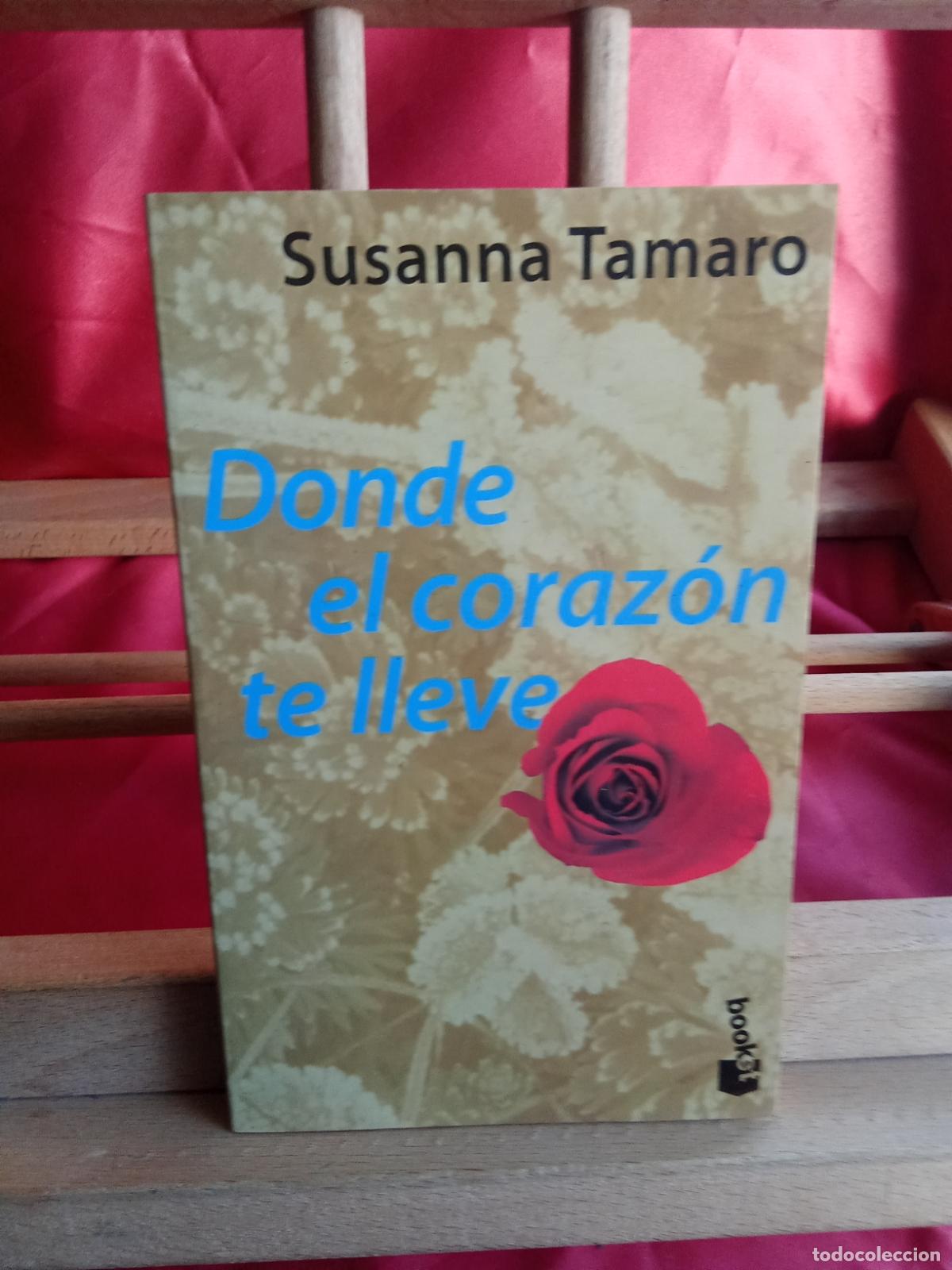 Libros: Donde el coraz&oacute;n te lleve. Susanna Tamaro L.8760-1557