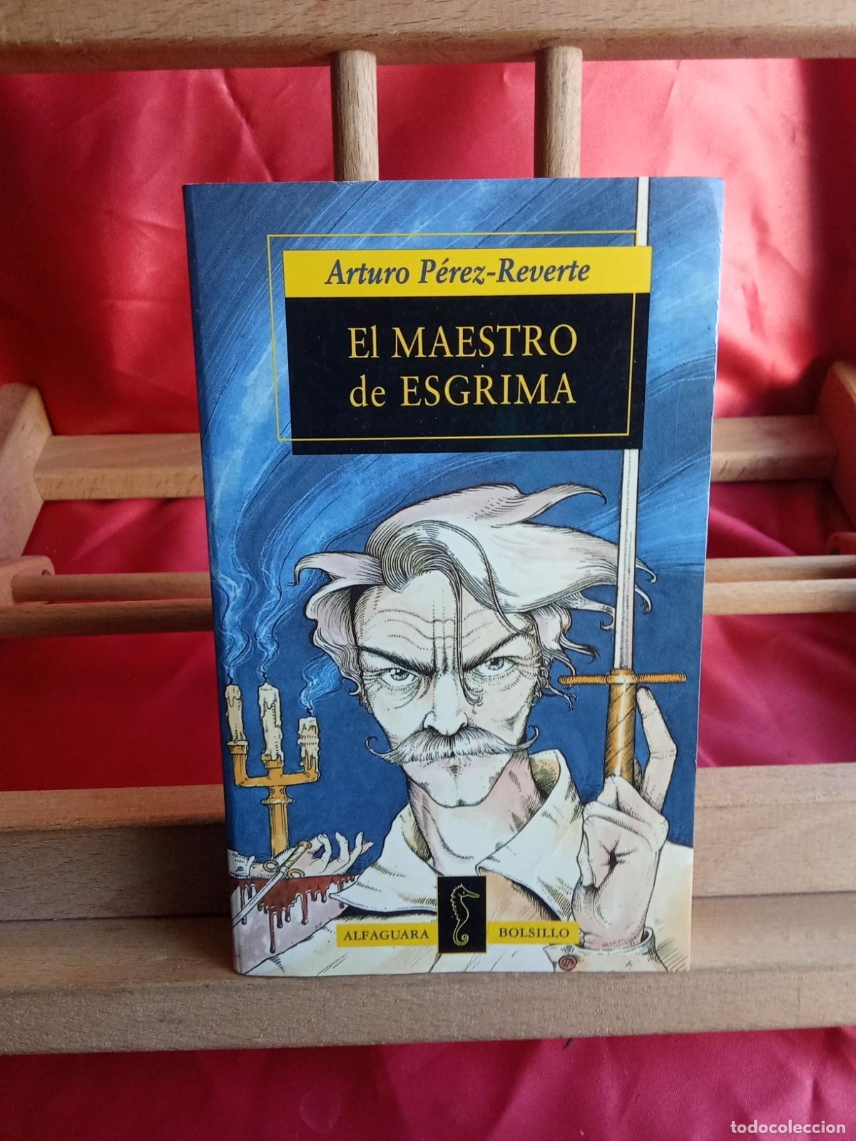 Libros: El Maestro de Esgrima. Arturo P&eacute;rez Reverte 1996 L.8760-1564