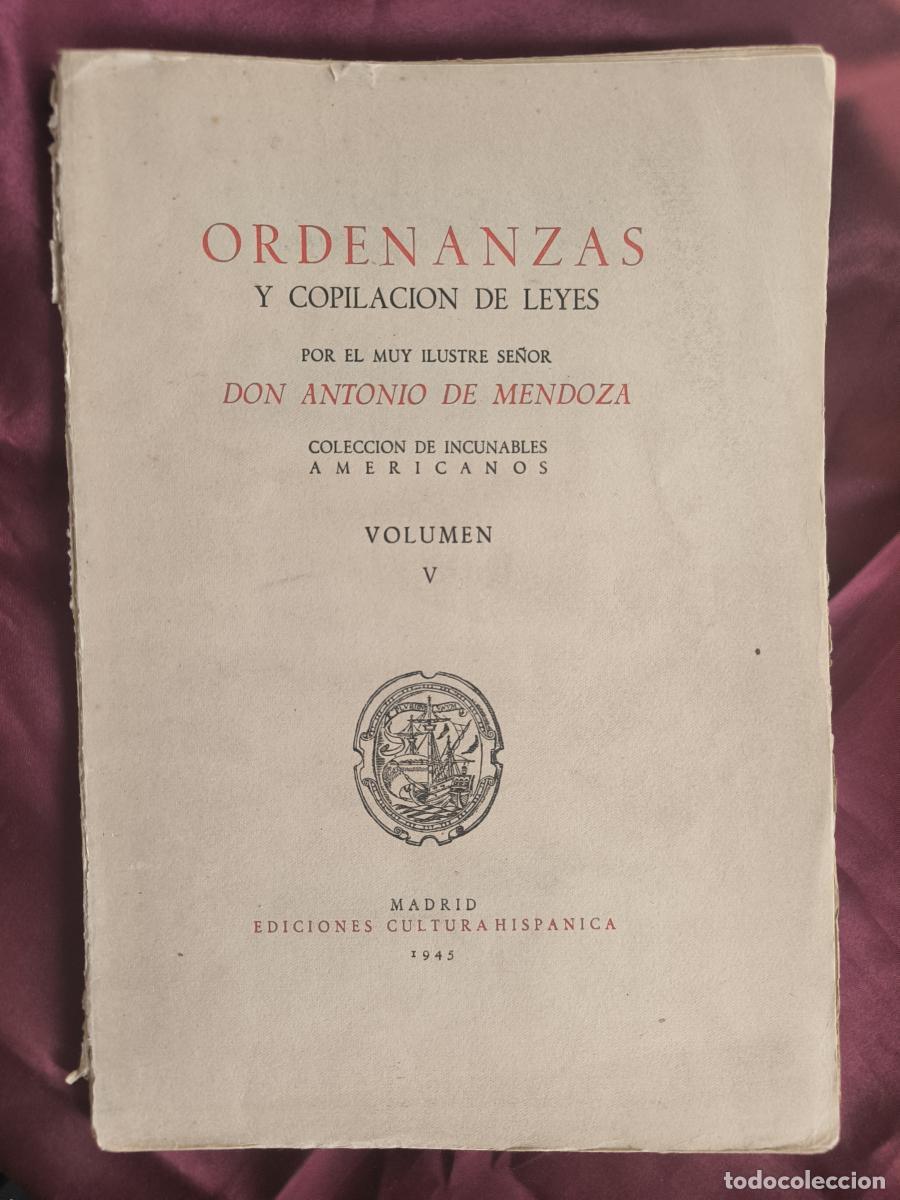 Libros: Ordenanzas y compilaci&oacute;n de leyes hechas por el muy ilustre se&ntilde;or don Antonio de Mendoza, volumen V