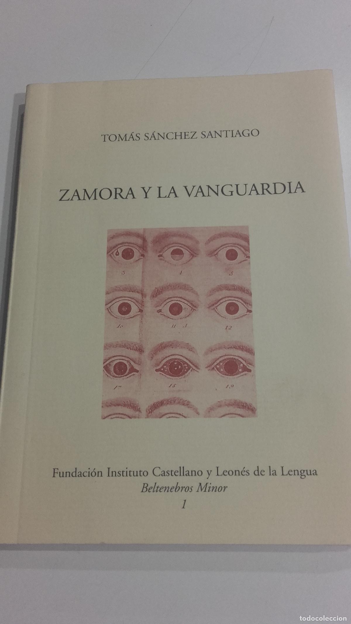 Libros: ZAMORA Y LA VANGUARDIA - SANCHEZ SANTIAGO, TOMAS