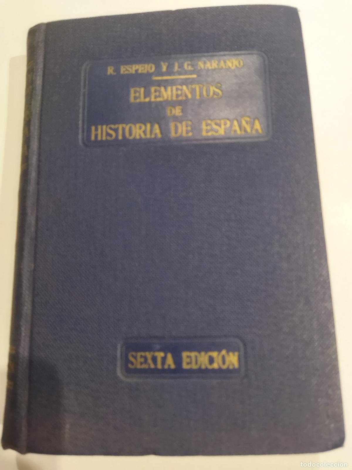 Libri di seconda mano: ELEMENTOS DE LA HISTORIA DE ESPA&Ntilde;A - ESPEJO DE HINOJOSA , DR. D RICARDO