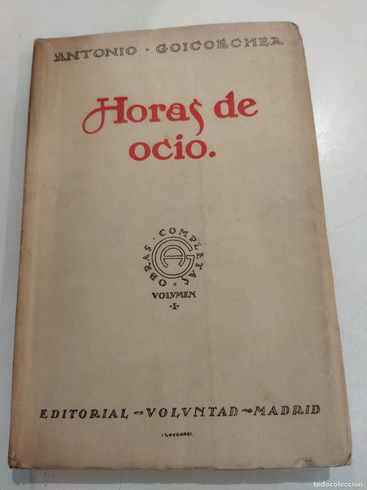 Libros: HORAS DE OCIO. VOLUMEN I - GOICOECHEA, ANTONIO - Foto 1