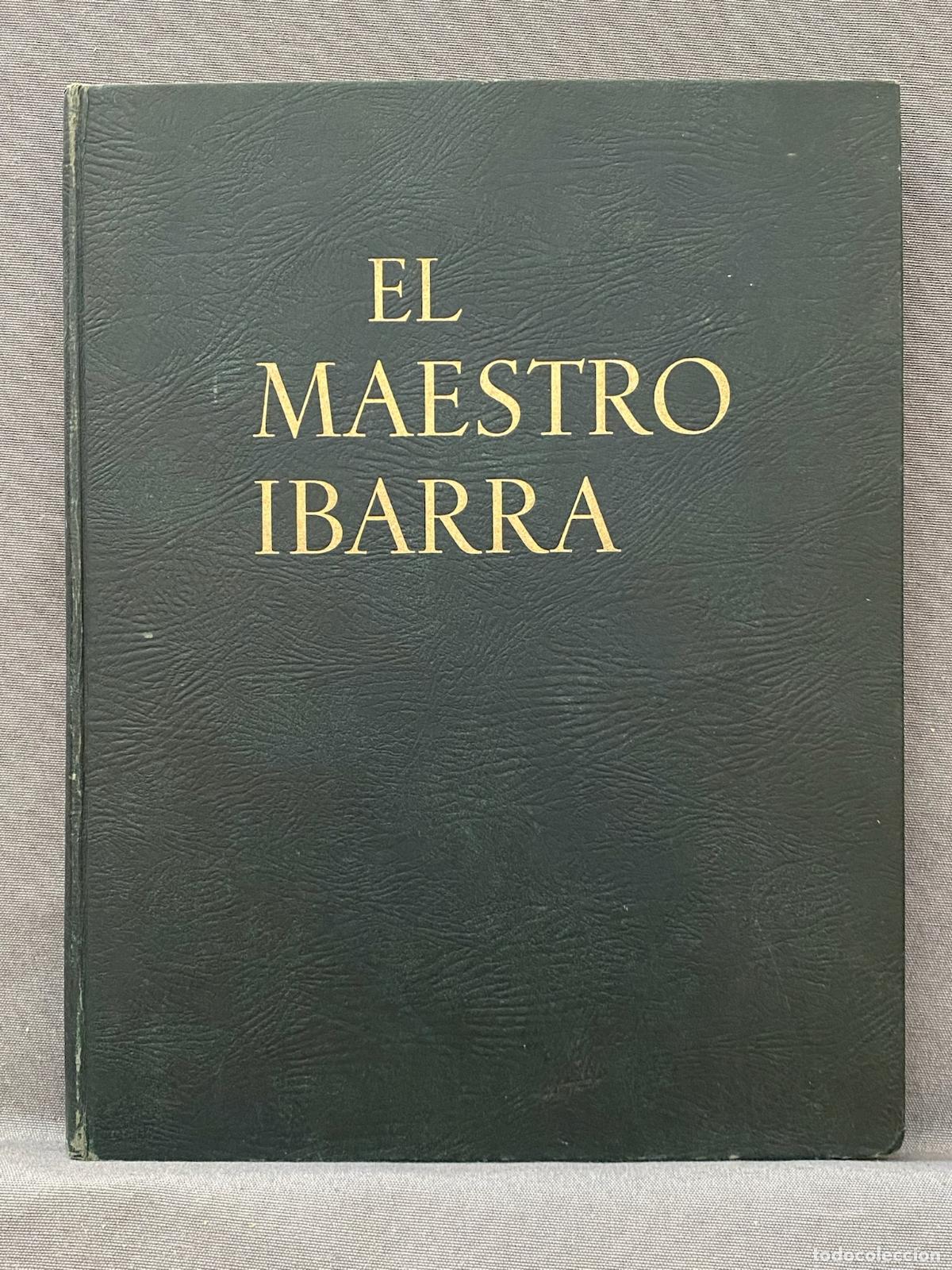 Libros: EL MAESTRO IBARRA : HOMENAJE QUE LA CASA GANS, AL CELERAR SUS BODAS DE ORO, DEDICA AL GRAN IMPRESOR