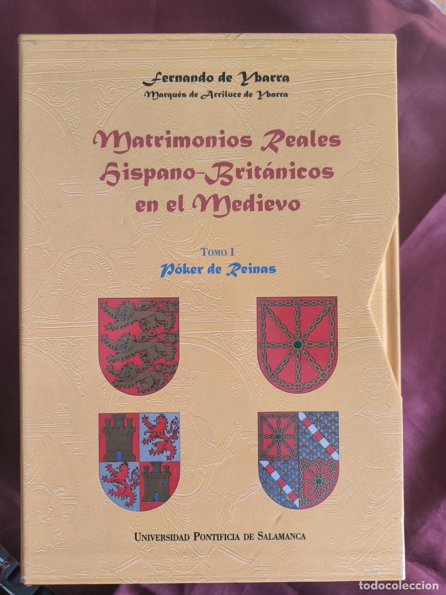 Libros: Matrimonios reales hispano-brit&aacute;nicos en el medievo: P&oacute;ker de reinas - FERNANDO DE YBARRA