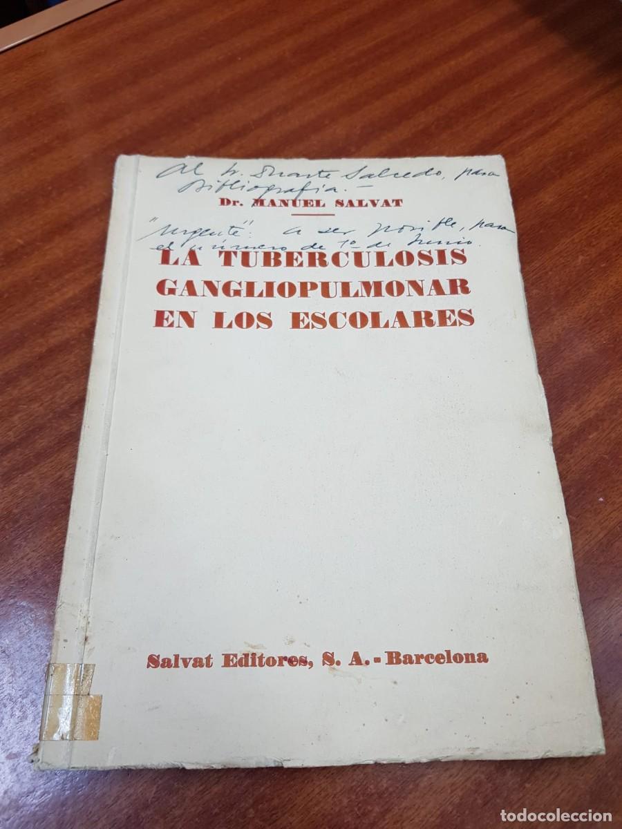 Libros: LA TUBERCULOSIS GANGLIOPULMONAR EN LOS ESCOLARES-MANUEL SALVAT