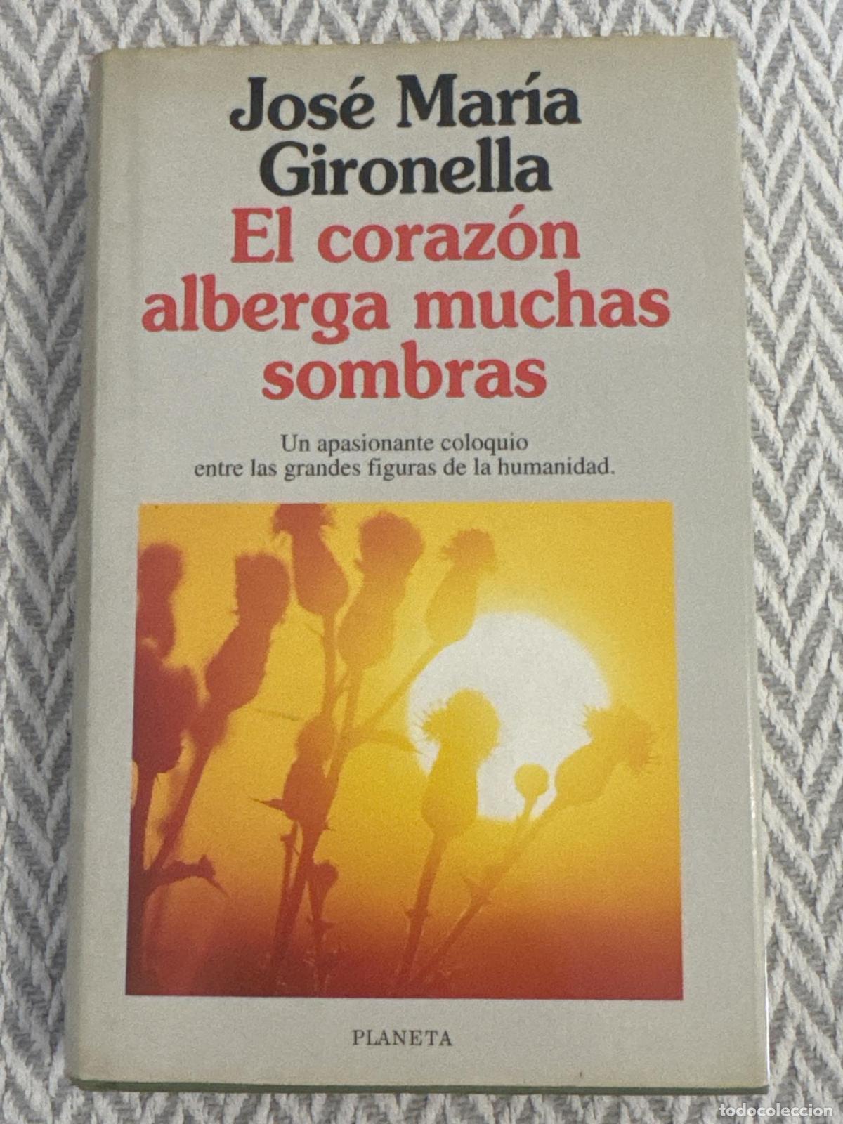 Libros: El coraz&oacute;n alberga muchas sombras - Jos&eacute; Mar&iacute;a Gironella